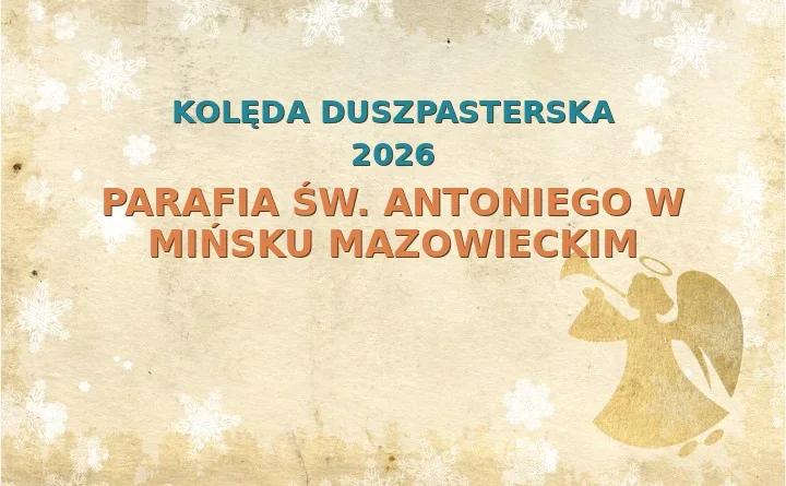 Parafia św. Antoniego w Mińsku Mazowieckim – harmonogram kolęd (wizyt duszpasterskich) 2026