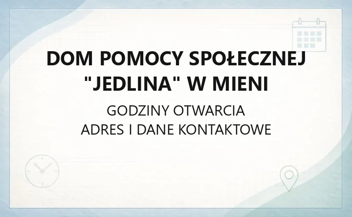 Dom Pomocy Społecznej "Jedlina" w Mieni - kontakt, warunki pobytu i koszty