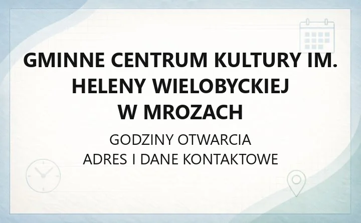 Gminne Centrum Kultury im. Heleny Wielobyckiej w Mrozach - kontakt, kino, zajęcia i sekcje