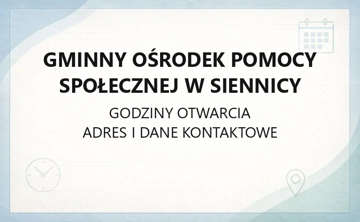Gminny Ośrodek Pomocy Społecznej w Siennicy - kontakt, godziny, formy pomocy