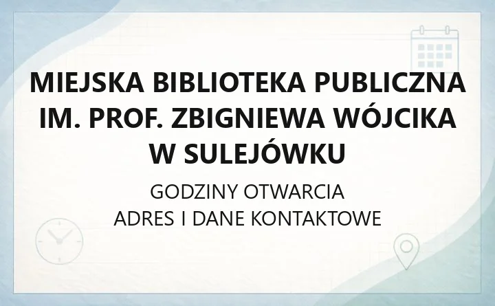 Miejska Biblioteka Publiczna im. prof. Zbigniewa Wójcika w Sulejówku - kontakt, filie, usługi