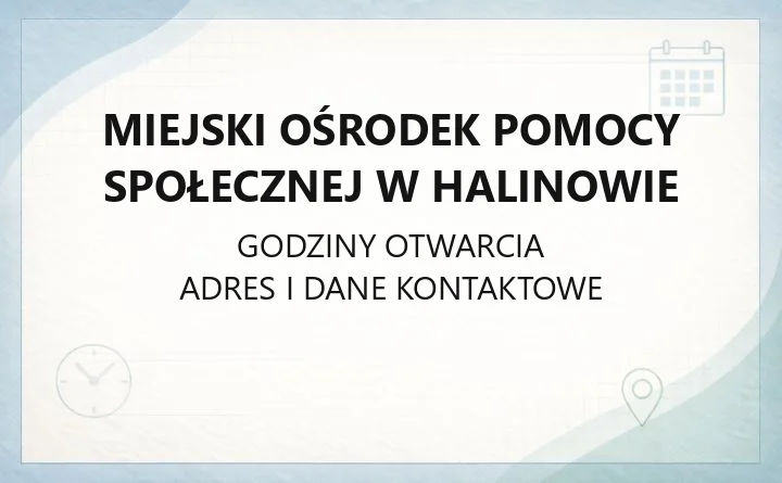 Miejski Ośrodek Pomocy Społecznej w Halinowie - kontakt, świadczenia i pomoc dla mieszkańców