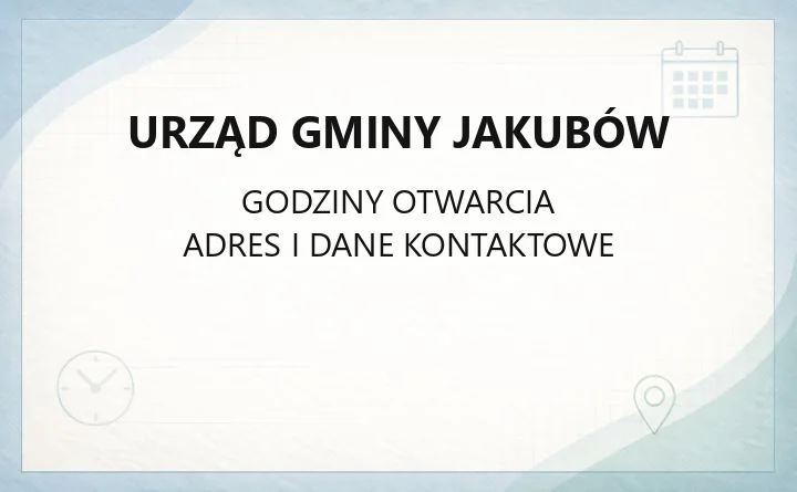 Urząd Gminy Jakubów - kontakt, referaty, godziny i e-usługi