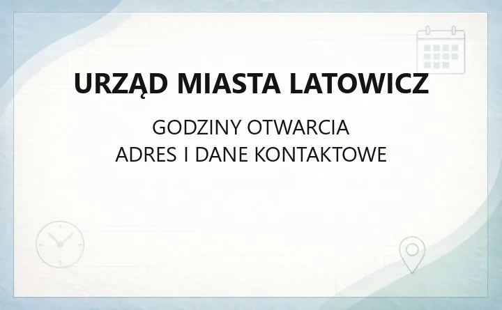 Urząd Miasta Latowicz - kontakt, godziny, wydziały i e-usługi