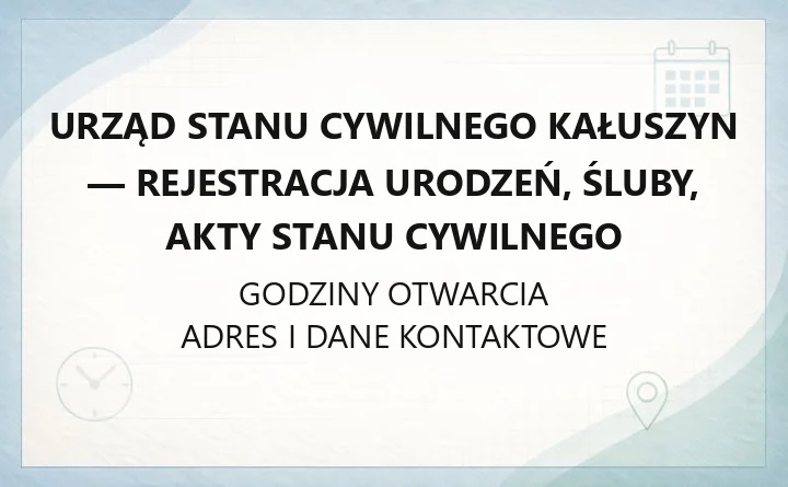 Urząd Stanu Cywilnego Kałuszyn - rejestracja urodzeń, śluby, akty stanu cywilnego