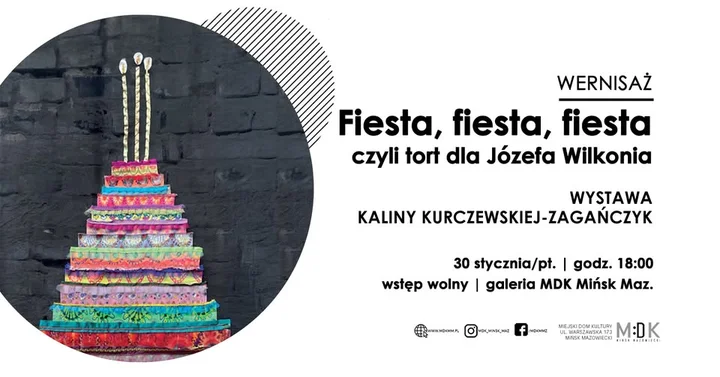 Grafika promocyjna wydarzenia Fiesta, fiesta, fiesta — tort dla Józefa Wilkonia: wystawa Kaliny Kurczewskiej‑Zagańczyk