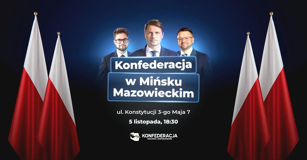 Grafika promocyjna wydarzenia Konfederacja w Mińsku Mazowieckim: spotkanie polityczne