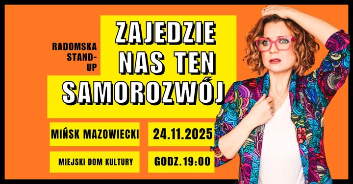 Grafika promocyjna wydarzenia Radomska Stand-up: Zajedzie nas ten samorozwój — Mińsk Mazowiecki, 24 listopada 2025