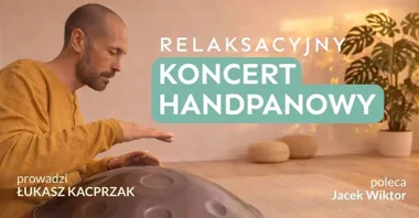 Grafika promocyjna wydarzenia Koncert handpanowy z Łukaszem Kacprzakiem w Mińsku Mazowieckim