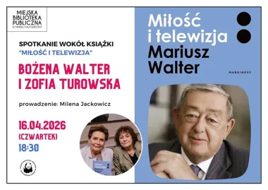 Grafika promocyjna wydarzenia „Miłość i telewizja” – spotkanie z Bożeną Walter i Zofią Turowską w Mińsku Mazowieckim