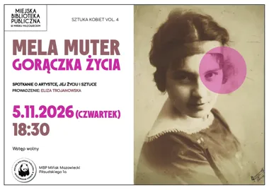 Grafika promocyjna wydarzenia Sztuka Kobiet vol. 4: Mela Muter – gorączka życia